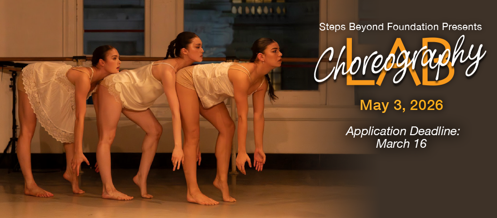 poster for Steps Beyond May 3 Choreography Lab, Applications are due March 16 - three women on stage