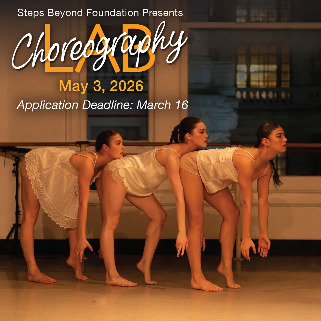poster for Steps Beyond May 3 Choreography Lab, Applications are due March 16 - three women on stage